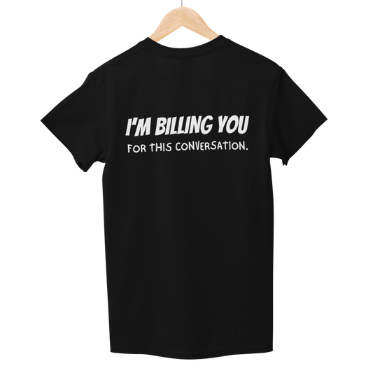 I'm Billing You Half Sleeve Tshirt
