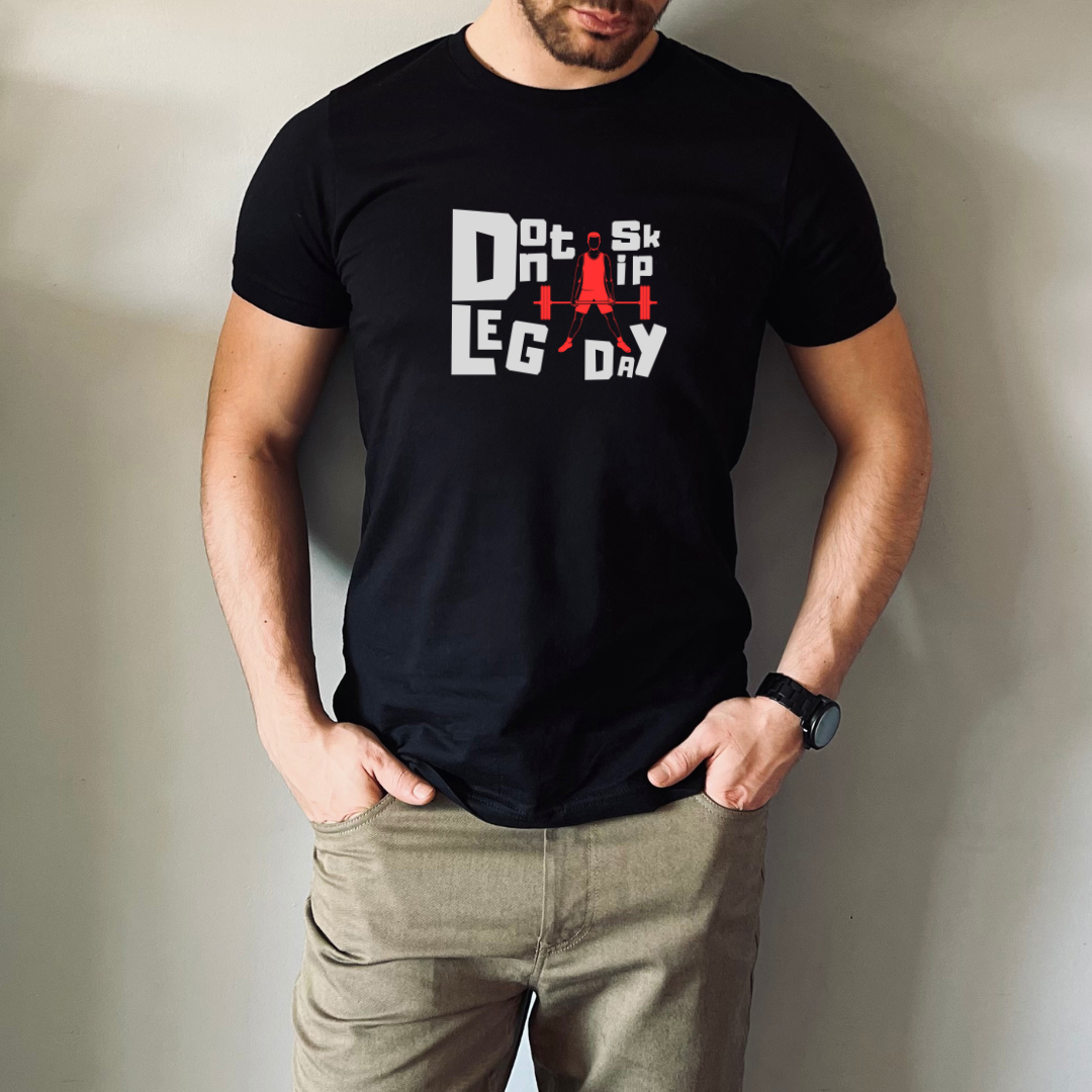 Dont Skip Leg Day Half Sleeve Tshirt