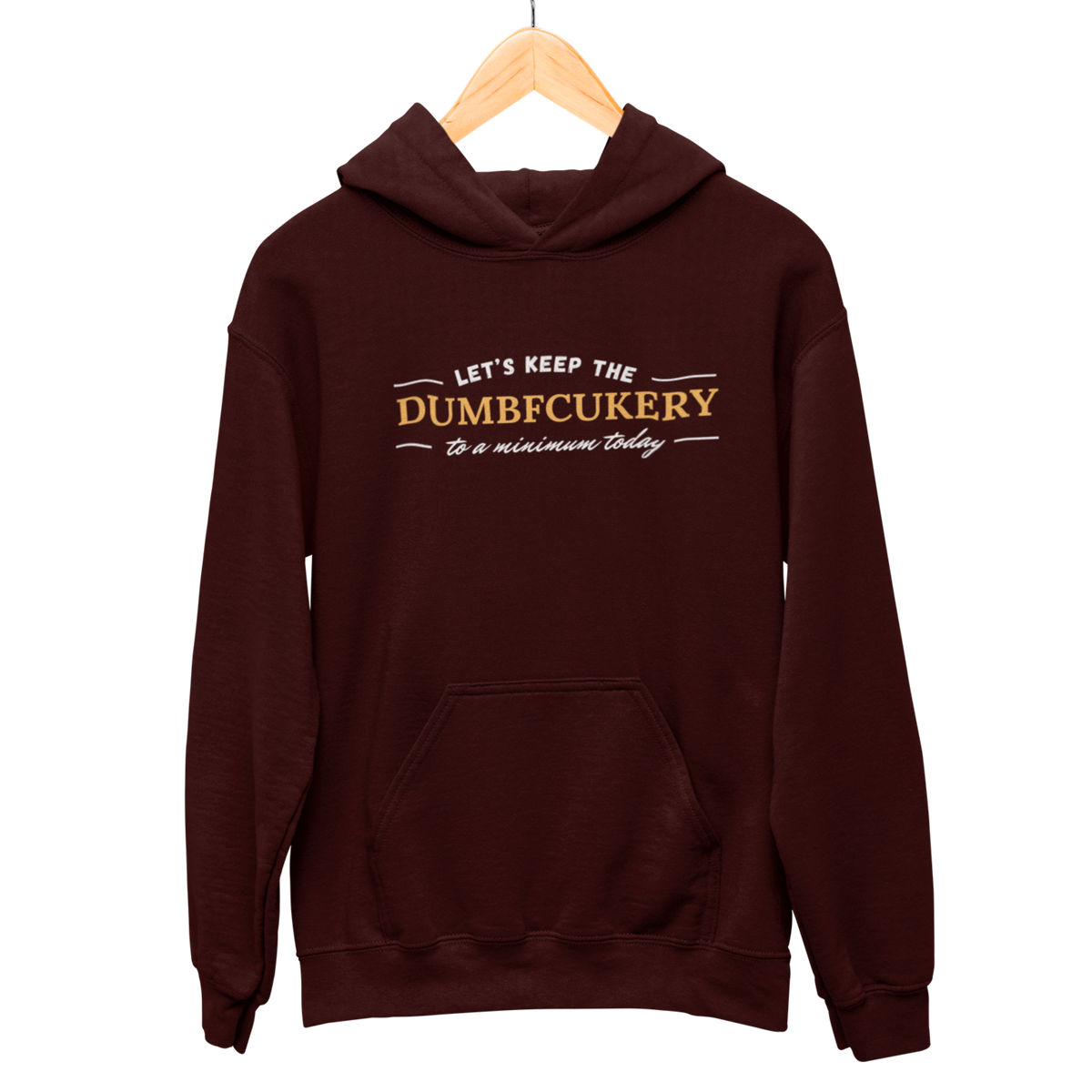 Dumbfcukery Hooded Sweatshirt