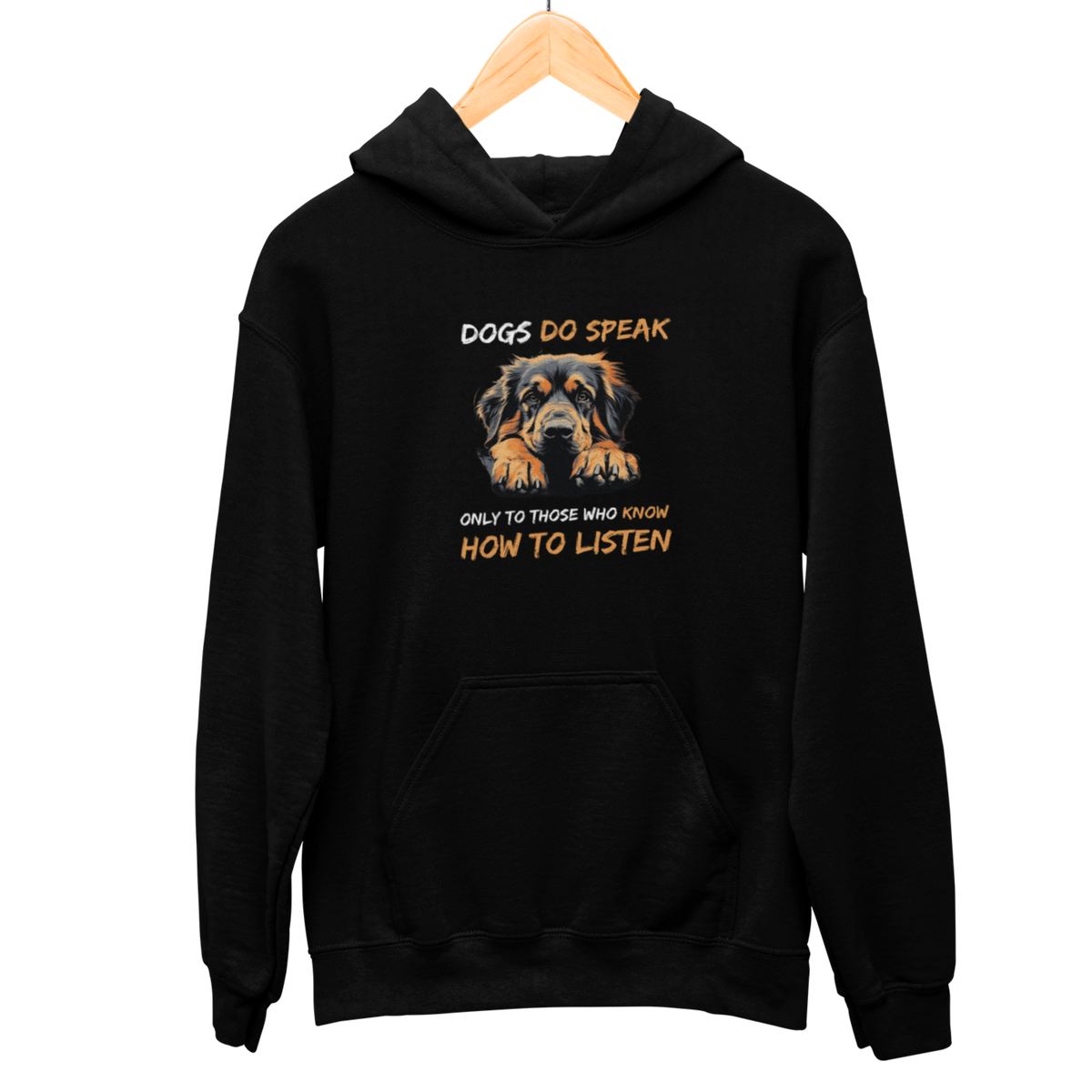 Dogs Do Speak Hooded Sweatshirt